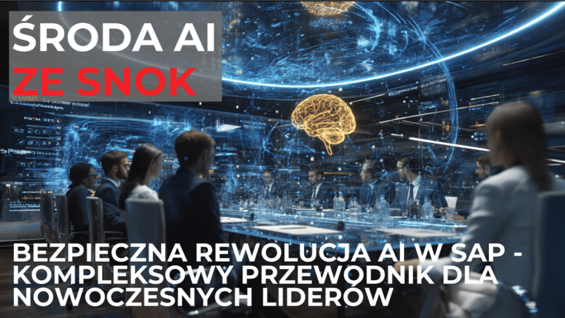 Środa AI w SNOK: Bezpieczna rewolucja AI w SAP - kompleksowy przewodnik dla nowoczesnych liderów