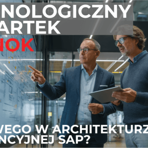 Technologiczny Czwartek ze SNOK: Co nowego w architekturze referencyjnej SAP?