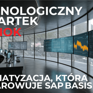Technologiczny Czwartek ze SNOK: Automatyzacja, która odczarowuje SAP BASIS