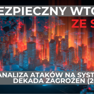 Bezpieczny wtorek ze SNOK: Analiza Ataków na Systemy SAP - Dekada Zagrożeń (2015-2025)